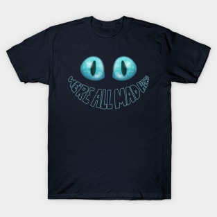 We're All Mad Here - Tim Burton Cheshire Cat T-Shirt